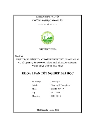 Luận văn thực trạng điều kiện an toàn vệ sinh thực phẩm tại các cơ sở dịch vụ ăn uống ở thành phố hà giang năm 2017 và đề xuất một số giải pháp