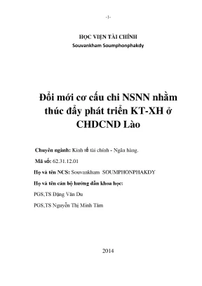 Luận án tiến sĩ đổi mới cơ cấu chi ngân sách nhà nước nhằm thúc đẩy phát triển kinh tế xã hội ở chdcnd lào