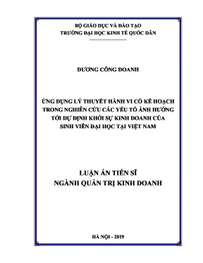 Luận án tiến sĩ ứng dụng lý thuyết hành vi có kế hoạch trong nghiên cứu các yếu tố ảnh hưởng tới dự định khởi sự kinh doanh của sinh viên đại học tại việt nam