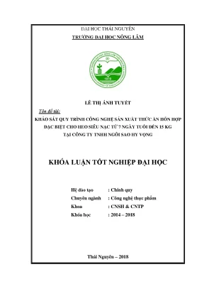 Luận văn khảo sát quy trình công nghệ sản xuất thức ăn hỗn hợp đặc biệt cho heo siêu nạc từ 7 ngày tuổi đến 15 kg tại công ty tnhh ngôi sao hy vọng