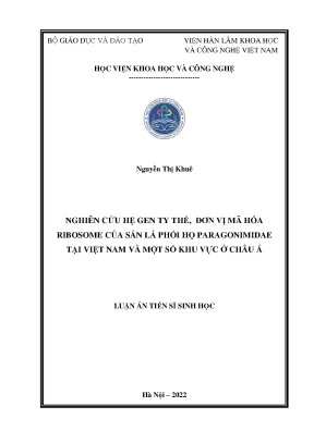Luận án tiến sĩ sinh học nghiên cứu hệ gen ty thể đơn vị mã hóa ribosome của sán lá phổi họ paragonimidae tại việt nam và một số khu vực ở châu á