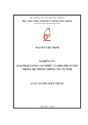 Luận án tiến sĩ nghiên cứu giải pháp giảm can nhiễm và méo phi tuyến trong hệ thống thông tin vệ tinh