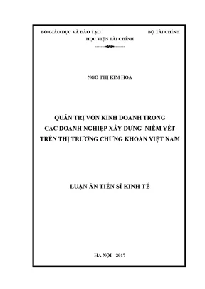 Luận án tiến sĩ quản trị vốn kinh doanh trong các doanh nghiệp xây dựng niêm yết trên thị trường chứng khoán việt nam