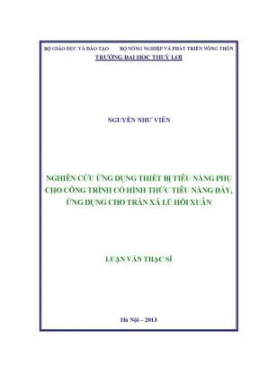 Luận văn thạc sĩ nghiên cứu ứng dụng thiết bị tiêu năng phụ cho công trình có hình thức tiêu năng đáy ứng dụng cho tràn xả lũ hồi xuân