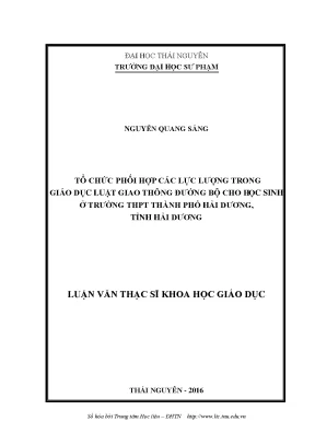 Luận văn thạc sĩ quản lý giáo dục tổ chức phối hợp các lực lượng trong giáo dục luật giao thông đường bộ cho học sinh ở trường thpt thành phố hải dương tỉnh hải dương