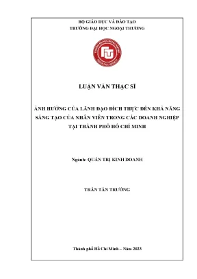 Luận văn thạc sĩ ảnh hưởng của lãnh đạo đích thực đến khả năng sáng tạo của nhân viên trong các doanh nghiệp tại thành phố hồ chí minh