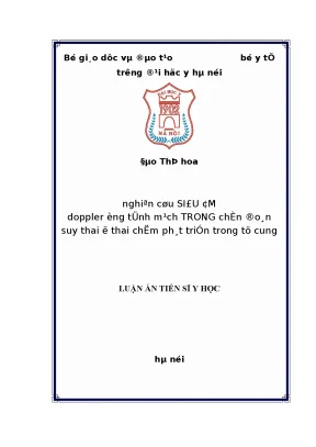 Luận án tiến sĩ nghiên cứu siêu âm doppler ống tĩnh mạch trong chẩn đoán suy thai ở thai chậm phát triển trong tử cung
