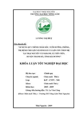 Luận văn áp dụng quy trình chăm sóc nuôi dưỡng phòng trị bệnh cho đàn lợn nái sinh sản và lợn con theo mẹ tại trại nguyễn văn khanh xã tiền tiến