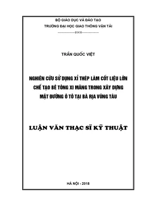 Nghiên cứu sử dụng xỉ thép làm cốt liệu lớn chế tạo bê tông xi măng trong xây dựng mặt đường ô tô tại bà rịa vũng tàu luận văn thạc sĩ chuyên ngành xây dựng đường ô tô và đường thành phố
