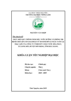 Luận văn thực hiện quy trình chăm sóc nuôi dưỡng và phòng trị bệnh cho lợn con giai đoạn từ sơ sinh đến 21 ngày tuổi tại trại lợn của công ty tnhh mtv chăn nuôi hòa phát