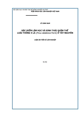 Luận án tiến sĩ đặc điểm lâm học và sinh thái quần thể loài thông 5 lá pinus dalatensis ferré ở tây nguyên