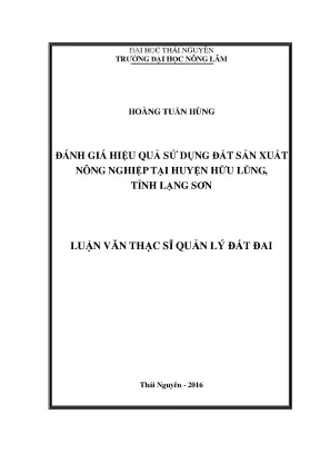 Luận văn thạc sĩ đánh giá hiệu quả sử dụng đất sản xuất nông nghiệp tại huyện hữu lũng tỉnh lạng sơn