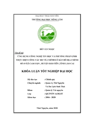 Luận văn ứng dụng công nghệ tin học và phương pháp gnss thực hiện công tác đo vẽ chỉnh lý bản đồ địa chính số 19 xã cam cọn huyện bảo yên tỉnh lào cai