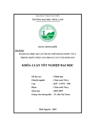 Luận văn đánh giá hiệu quả sử dụng chế phẩm tonic vit c trong khẩu phần ăn cho gà cáy củm sinh sản