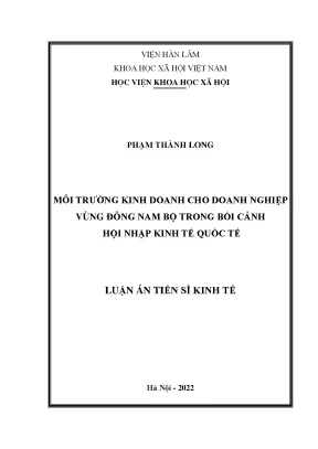 Luận án tiến sĩ môi trường kinh doanh cho doanh nghiệp vùng đông nam bộ trong bối cảnh hội nhập kinh tế quốc tế
