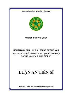 Luận án tiến sĩ nông nghiệp nghiên cứu bệnh ký sinh trùng đường máu do ve truyền ở đàn bò nuôi tại ba vì hà nội và thử nghiệm thuốc diệt ve