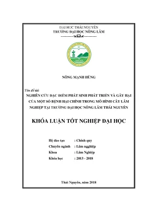 Luận văn nghiên cứu đặc điểm phát sinh và gây hại của một số loại bệnh hại chính trong mô hình cây lâm nghiệp tại trường đại học nông lâm thái nguyên