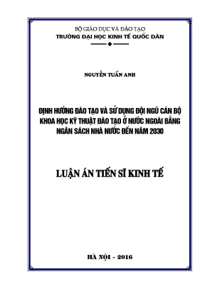 Luận án tiến sĩ định hướng đào tạo và sử dụng đội ngũ cán bộ khoa học kỹ thuật đào tạo ở nước ngoài bằng ngân sách nhà nước đến năm 2030