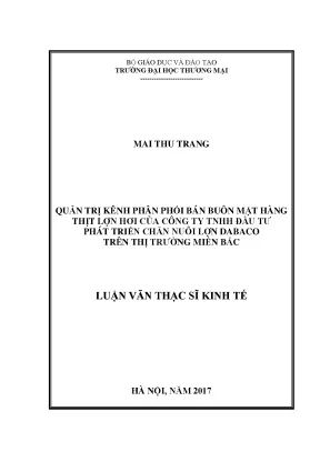 Luận văn thạc sĩ quản trị kênh phân phối bán buôn mặt hàng thịt lợn hơi của công ty tnhh đầu tư phát triển chăn nuôi lợn dabaco trên thị trường miền bắc