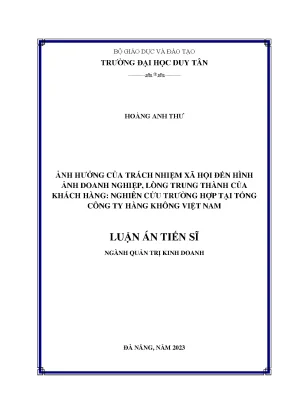 Luận án tiến sĩ ảnh hưởng của trách nhiệm xã hội đến hình ảnh doanh nghiệp lòng trung thành của khách hàng nghiên cứu trường hợp tại tổng công ty hàng không việt nam