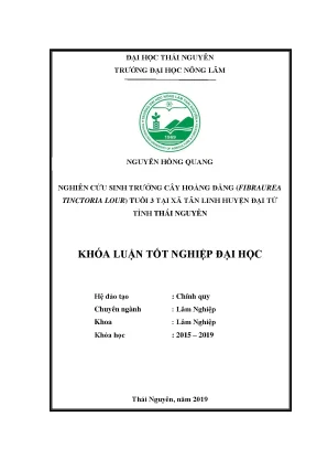 Luận văn nghiên cứu sinh trưởng cây hoàng đằng fibraurea tinctoria lour tuổi 3 tại xã tân linh huyện đại từ tỉnh thái nguyên