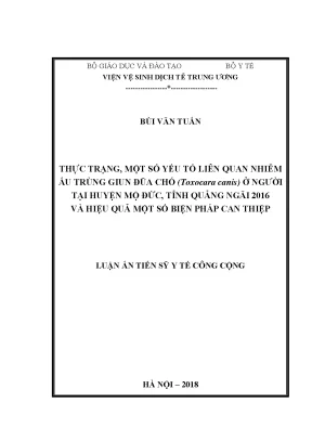 Luận án tiến sĩ thực trạng một số yếu tố liên quan nhiễm ấu trùng giun đũa chó toxocara canis ở người tại huyện mộ đức tỉnh quảng ngãi 2016 và hiệu quả một số biện pháp can thiệp