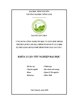 Luận văn ứng dụng công nghệ tin học và máy rtk trong thành lập bản đồ địa chính tờ số 04 tỷ lệ 1 2000 xã nhã lộng huyện phú bình tỉnh thái nguyên