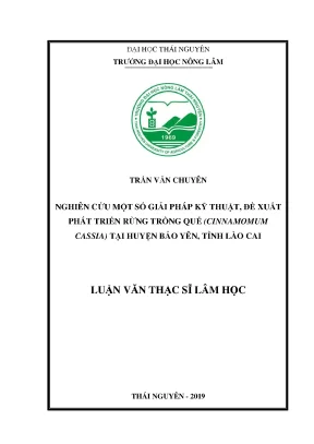 Luận văn thạc sĩ nghiên cứu một số giải pháp kỹ thuật đề xuất phát triển rừng trồng quế cinnamamum cassia tại huyện bảo yên tỉnh lào cai