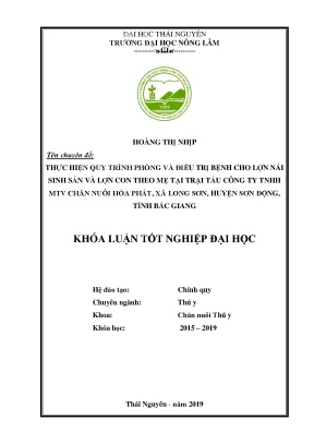 Luận văn thực hiện quy trình phòng và điều trị bệnh cho lợn nái sinh sản và lợn con theo mẹ tại trại tảu thuộc công ty tnhh mtv chăn nuôi hòa phát