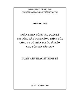 Hoàn thiện công tác quản lý thi công xây dựng công trình của công ty cổ phần địa ốc sài gòn chợ lớn đến năm 2020 luận văn thạc sĩ chuyên ngành kinh tế xây dựng