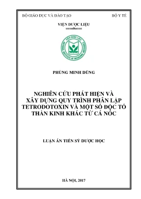 Luận án tiến sĩ nghiên cứu phát hiện và xây dựng quy trình phân lập tetrodotoxin và một số độc tố thần kinh khác từ cá nóc