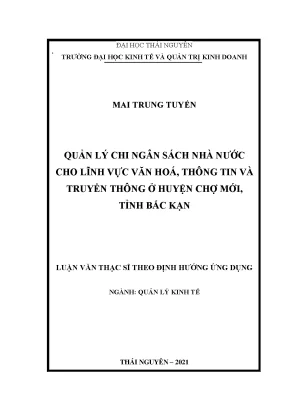 Luận văn thạc sĩ quản lý chi ngân sách nhà nước cho lĩnh vực văn hóa thông tin và truyền thông ở huyện chợ mới tỉnh bắc kạn