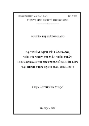 Luận án tiến sĩ đặc điểm dịch tễ lâm sàng yếu tố nguy cơ mắc tiêu chảy do clostridium difficile ở người lớn tại bệnh viện bạch mai