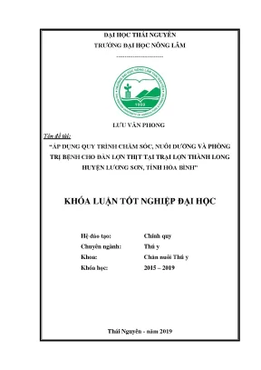 Luận văn áp dụng quy trình chăm sóc nuôi dưỡng và phòng trị bệnh cho đàn lợn thịt tại trại lợn thành long huyện lương sơn tỉnh hòa bình