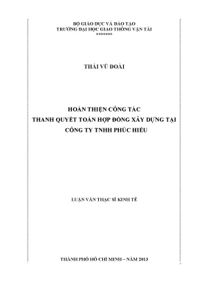 Hoàn thiện công tác thanh quyết toán hợp đồng xây dựng tại công ty tnhh phúc hiếu luận văn thạc sỹ kinh tế xây dựng