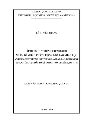 Luận văn thạc sĩ áp dụng quy trình iso 9001 2008 nhằm đảo bảo chất lượng đào tạo nhân lực nghiên cứu trường hợp của trung tâm đào tạo bồi dưỡng thuộc tổng cục ds khhgđ
