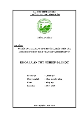 Luận văn nghiên cứu khả năng sinh trưởng phát triển của một số giống hoa tulip nhập nội tại thái nguyên