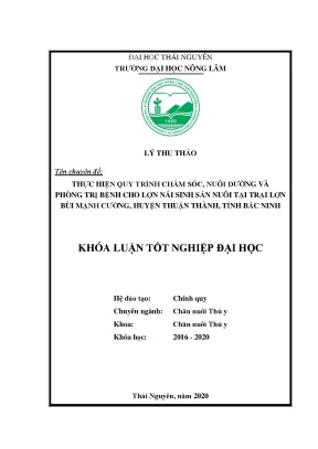 Luận văn thực hiện quy trình chăm sóc nuôi dưỡng và phòng trị bệnh cho lợn nái sinh sản nuôi tại trại lợn bùi mạnh cường huyện thuận thành tỉnh bắc ninh