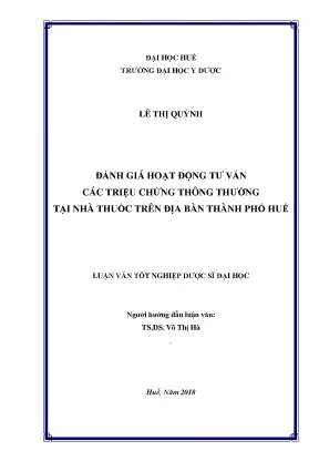 Luận văn thạc sĩ dược sĩ đánh giá hoạt động tư vấn các triệu chứng thông thường tại nhà thuốc trên địa bàn thành phố huế