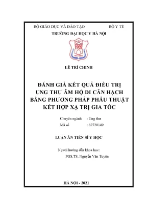 Luận án tiến sĩ đánh giá kết quả điều trị ung thư âm hộ di căn hạch bằng phẫu thuật kết hợp xạ trị gia tốc