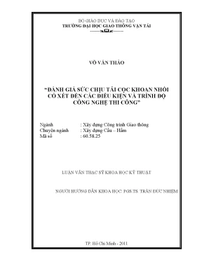 Đánh giá sức chịu tải của cọc khoan nhồi có xét đến các điều kiện và trình độ công nghệ thi công luận văn thạc sĩ xây dựng cầu hầm