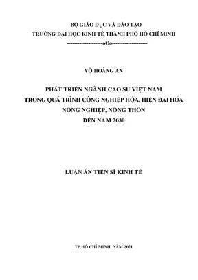 Luận án tiến sĩ phát triển ngành cao su việt nam trong quá trình công nghiệp hóa hiện đại hóa nông nghiệp nông thôn đến năm 2030