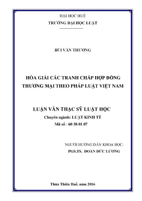Luận văn thạc sĩ pháp luật doanh nghiệp hòa giải các tranh chấp hợp đồng thương mại theo pháp luật việt nam