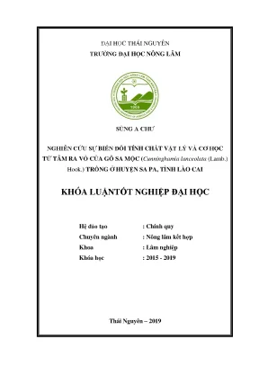 Luận văn nghiên cứu sự biến đổi khối lượng tích và cơ học từ tâm ra vỏ của gỗ sa mộc cunninghamia lanceolata lamb hook trồng ở huyện sa pa tỉnh lào cai