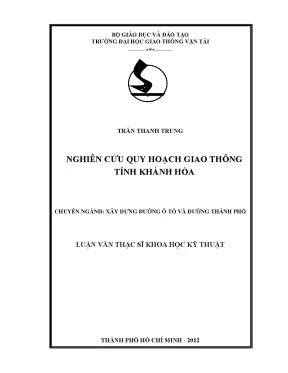 Nghiên cứu quy hoạch giao thông tỉnh khánh hòa luận văn thạc sỹ chuyên ngành xây dựng đường ô tô và đường thành phố