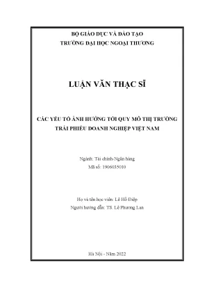 Luận văn thạc sĩ các yếu tố ảnh hưởng đến quy mô thị trường trái phiếu doanh nghiệp việt nam
