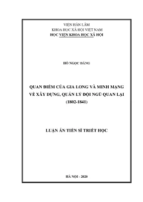 Luận án tiến sĩ quan điểm của gia long và minh mạng về xây dựng quản lý đội ngũ quan lại 1802 1841