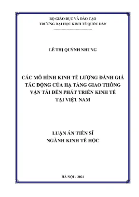 Luận án tiến sĩ các mô hình kinh tế lượng đánh giá tác động của hạ tầng gtvt đến phát triển kinh tế tại việt nam