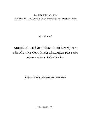 Luận văn thạc sĩ nghiên cứu sự ảnh hưởng của bộ tâm nội suy đến độ chính xác của xấp xỉ đạo hàm dựa trên nội suy hàm cơ sở bán kính compressed