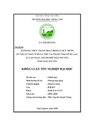 Luận văn đánh giá thực trạng hoạt động và quy trình kỹ thuật chăn nuôi gà thịt tại trang trại hùng lan xã cao ngạn thành phố thái nguyên tỉnh thái nguyên